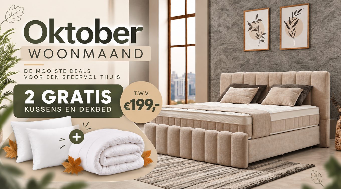 Oktober Woonmaand: de mooiste deals voor een sfeervol thuis. 2 gratis kussens en dekbed t.w.v. € 199,-